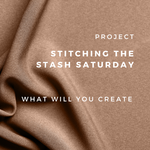 Stitching the Stash Saturday
